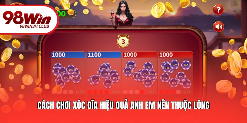 Cách chơi xóc đĩa hiệu quả anh em nên thuộc lòng