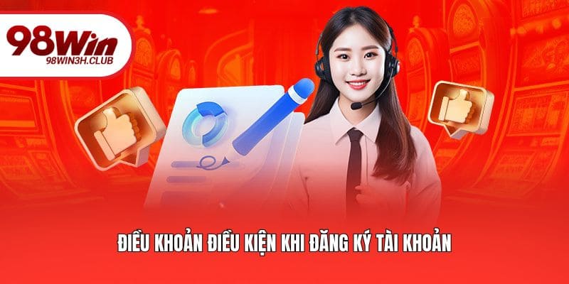 Điều khoản điều kiện khi đăng ký tài khoản